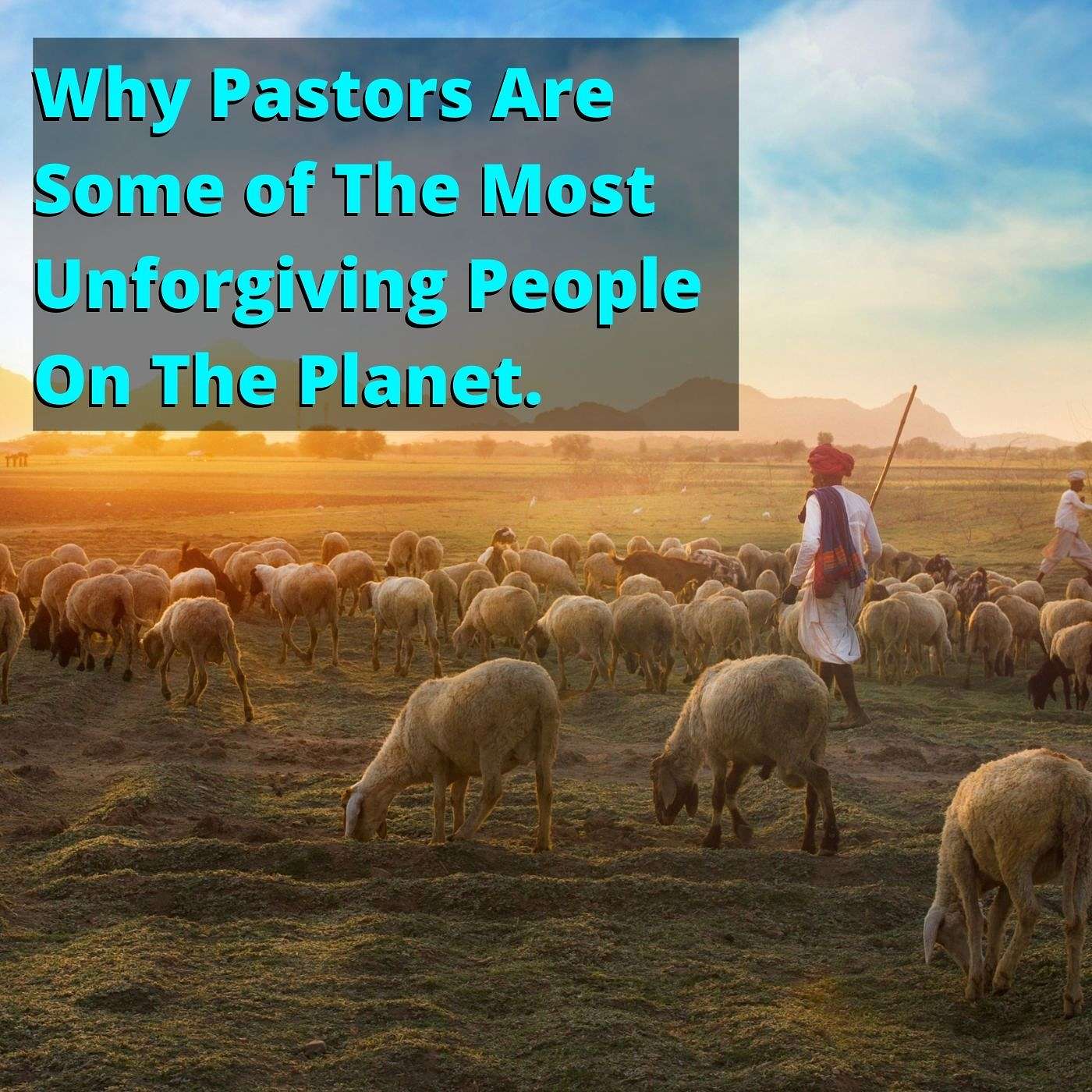 EP 225: Why Pastors Are Some Of The Most Unforgiving People On The Planet episode artwork