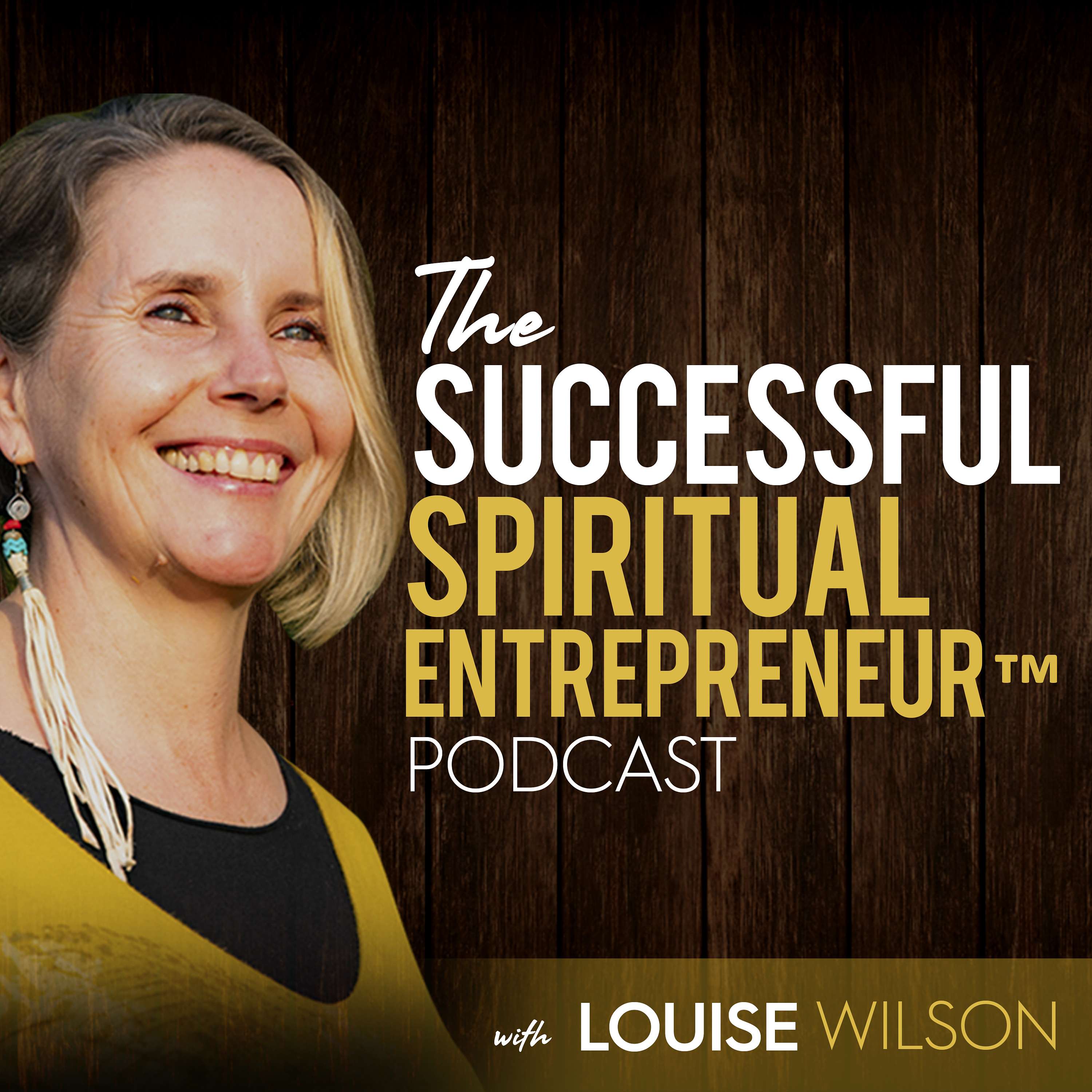The Way Of The Successful Spiritual Entrepreneur &reg; Podcast