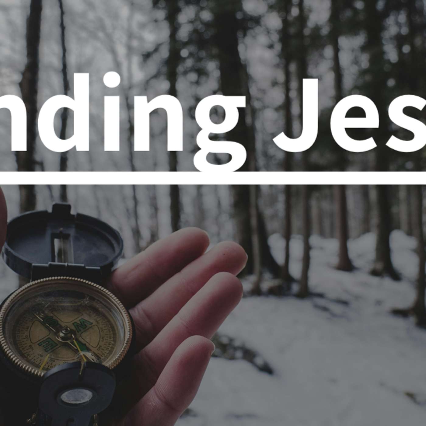 Finding Jesus.