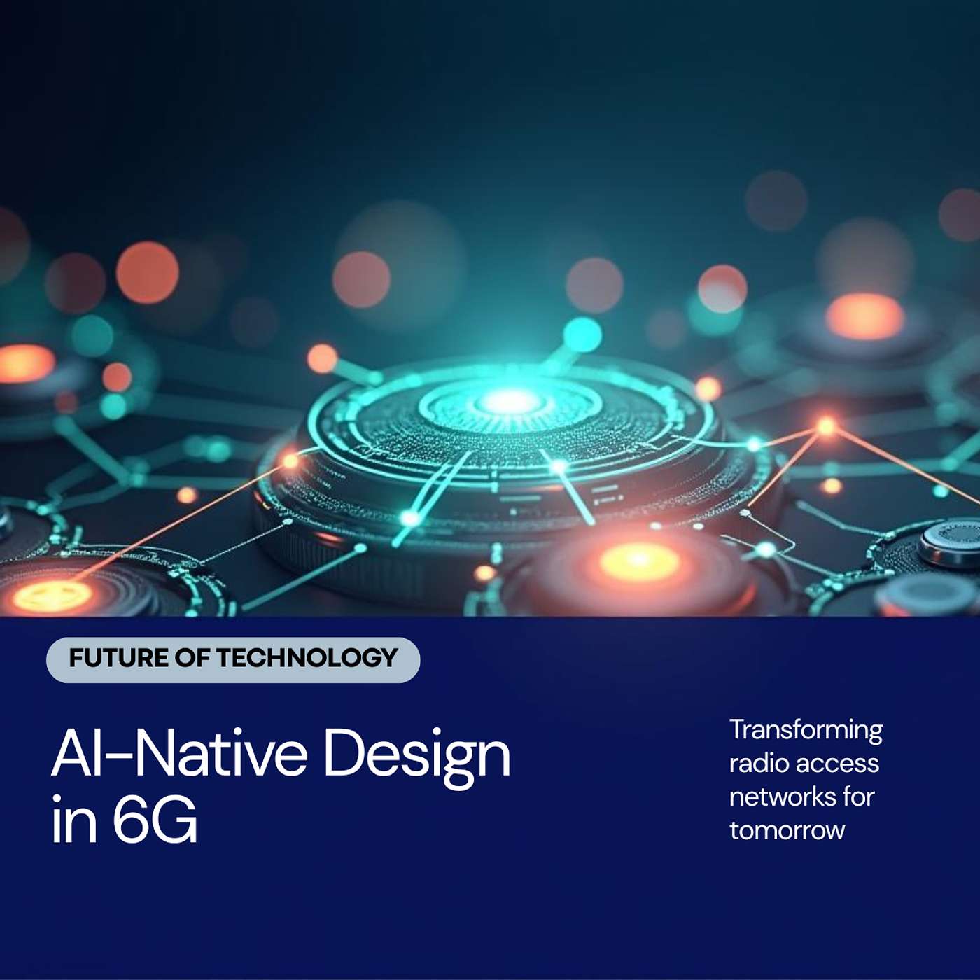 How AI-Native Design in 6G is Redefining the Future of Radio Access Networks (RAN)?