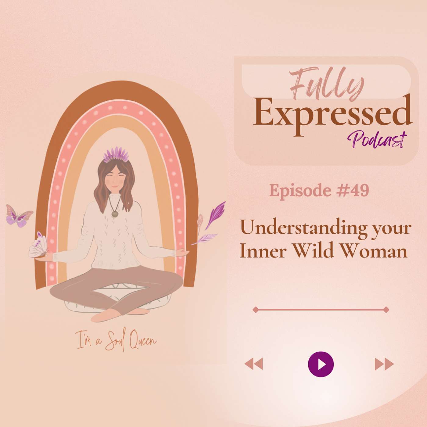 Episode #49 - Who is your Inner Wild Woman?