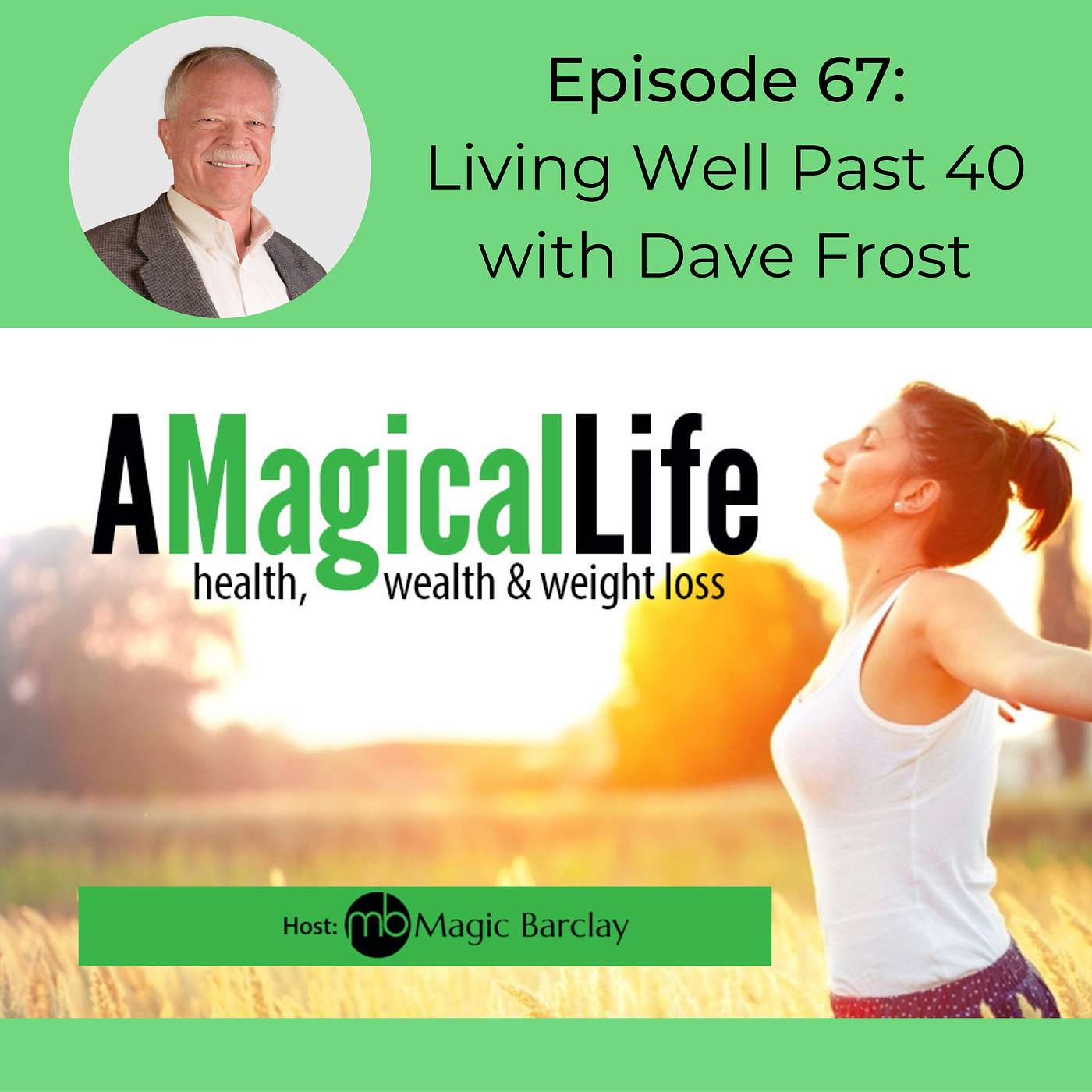 A Magical Life: Health, Wealth, and Weight Loss