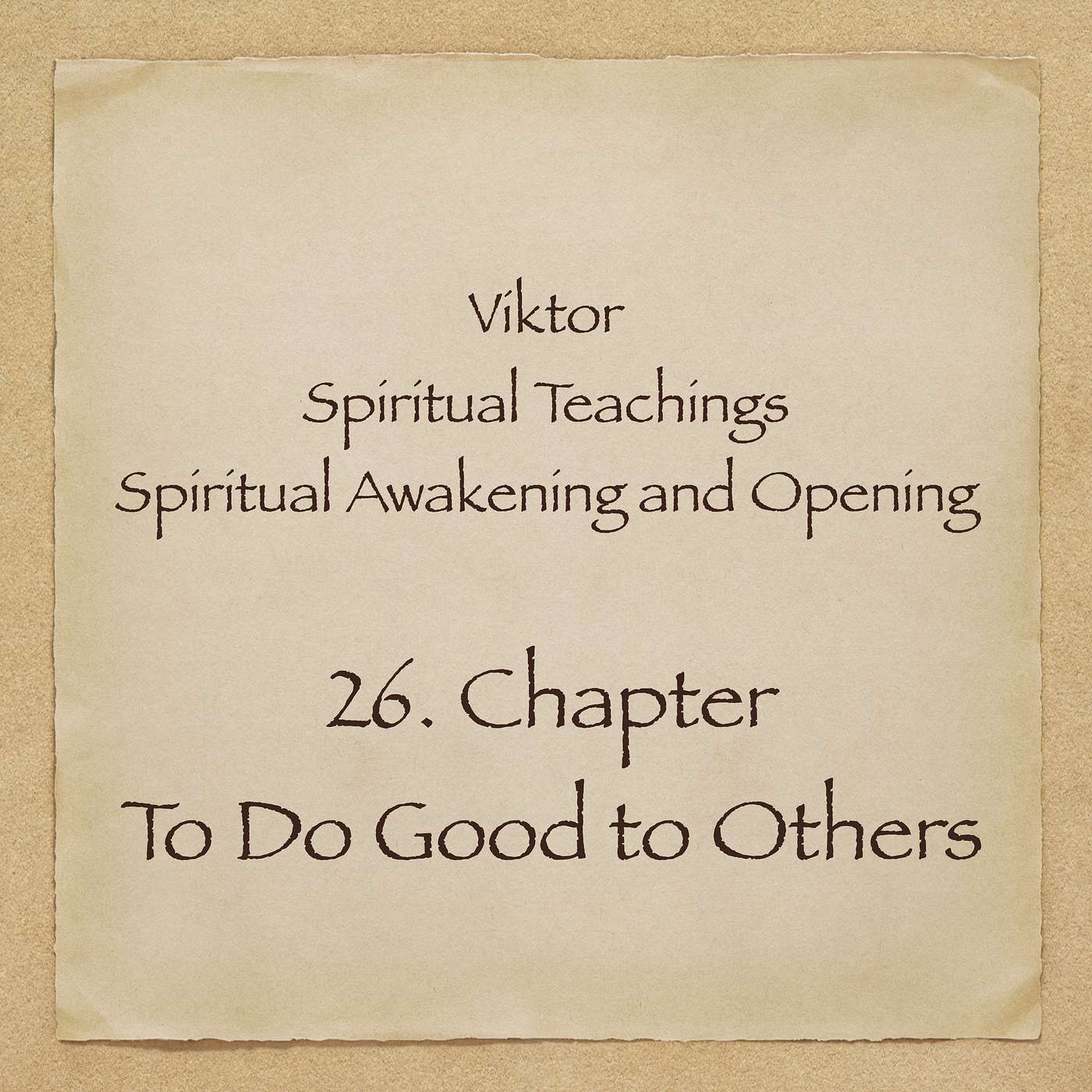 Viktor - Spiritual Teachings - Chapter 26 - To Do Good to Others episode artwork