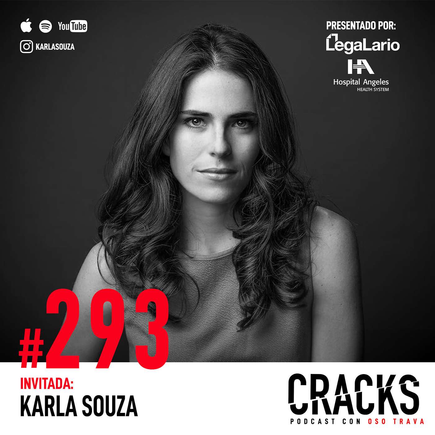 #293. Karla Souza - La Vida en el Ojo Público, Lecciones de Viola Davis, Criar Niños Resilientes y Manejar el Éxito