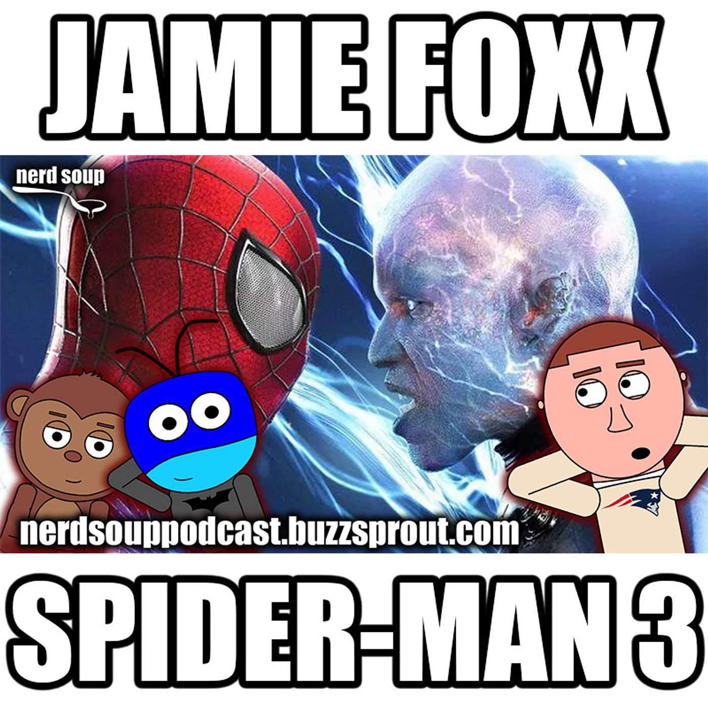 Jamie Foxx Returning as Electro in Spider-Man 3 - The Nerd Soup Podcast! episode artwork