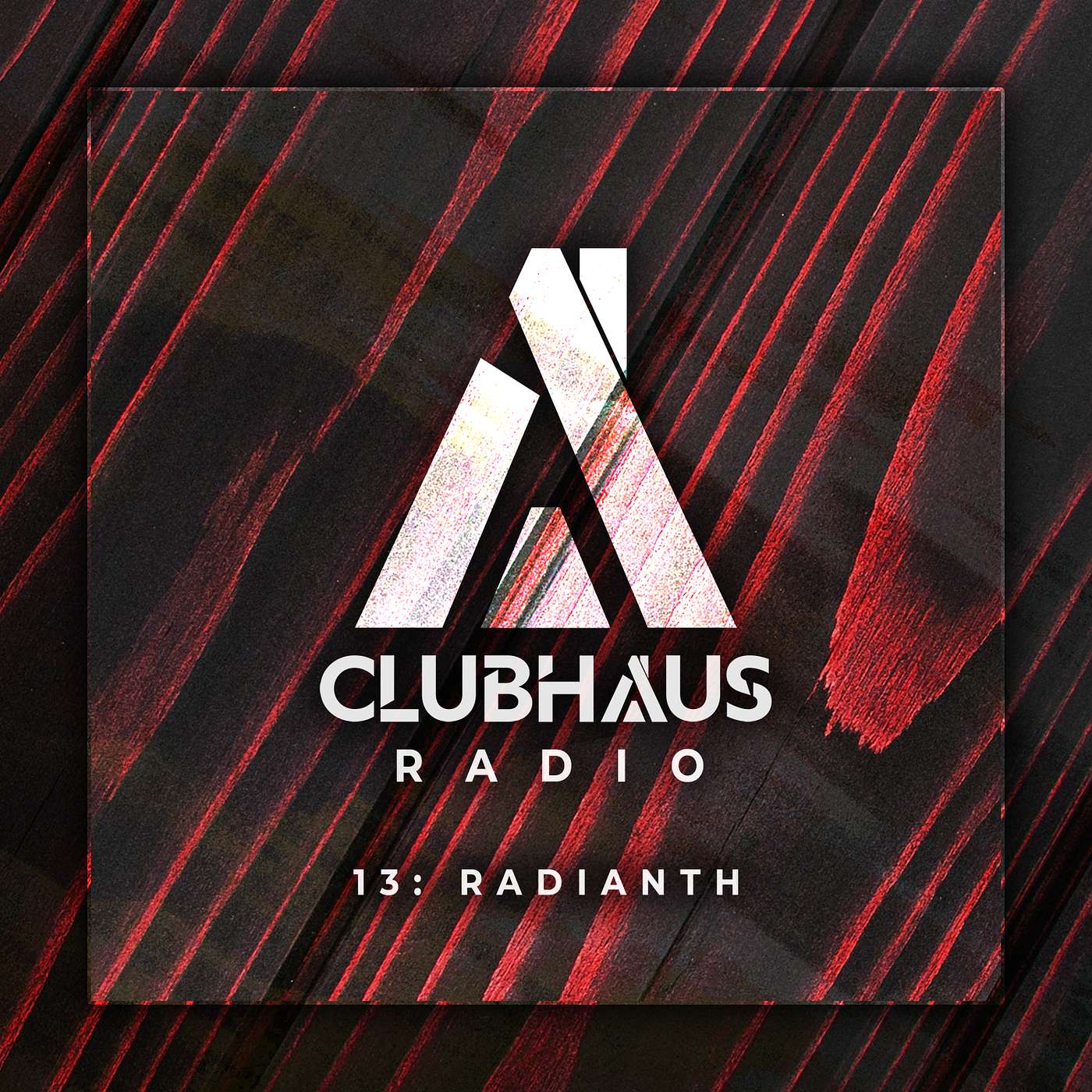 ClubHaus Radio Ep. 13 | Radianth