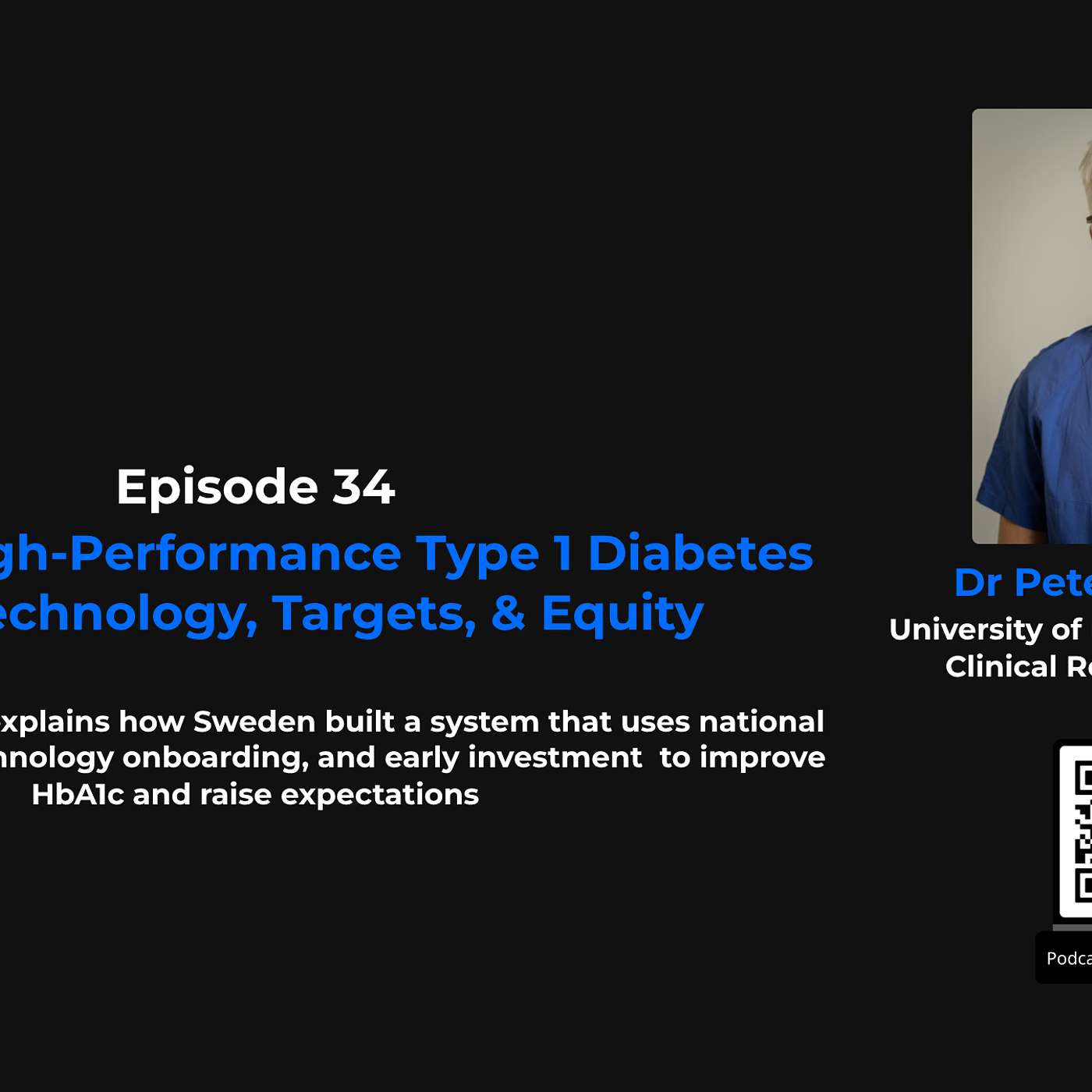 Episode 34 — Building High-Performance Type 1 Diabetes Care: Technology, Targets, and Equity (Dr Peter Adolfsson)