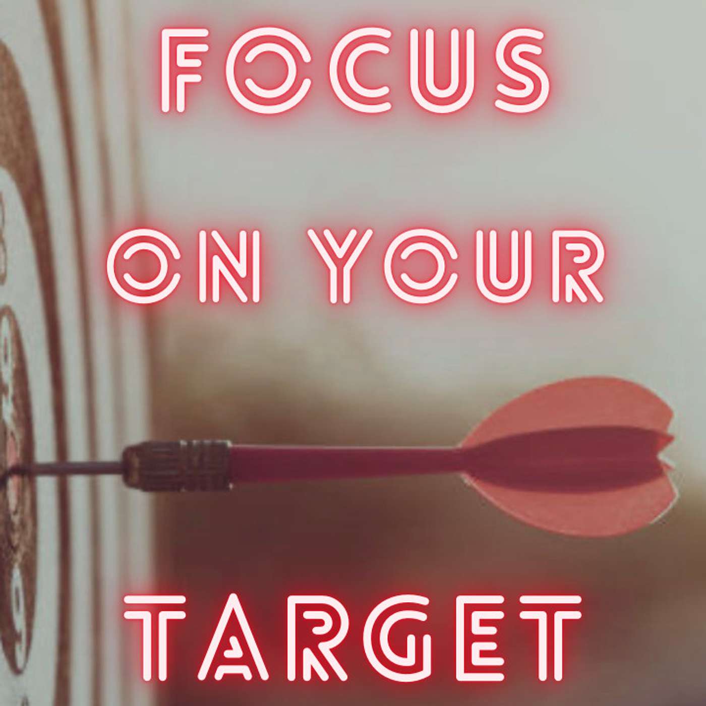 Episode 13 - Focus On Your Target