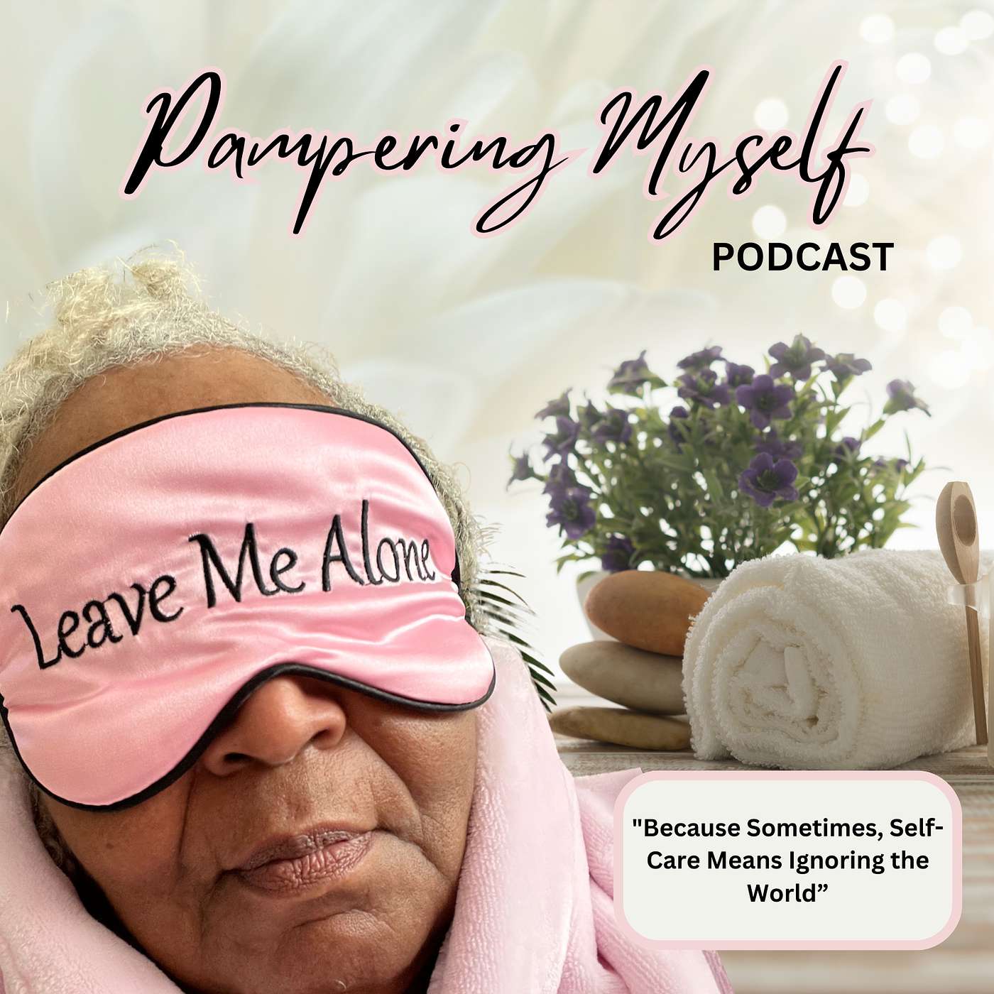 Pampering Myself Podcast