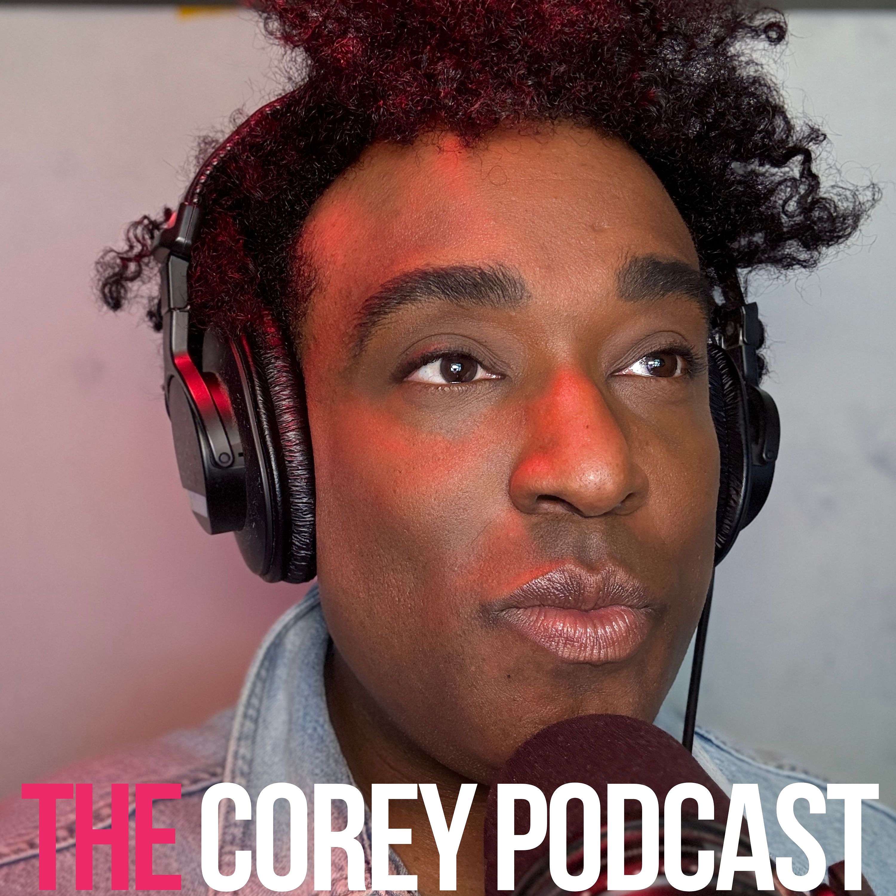 The Corey Podcast