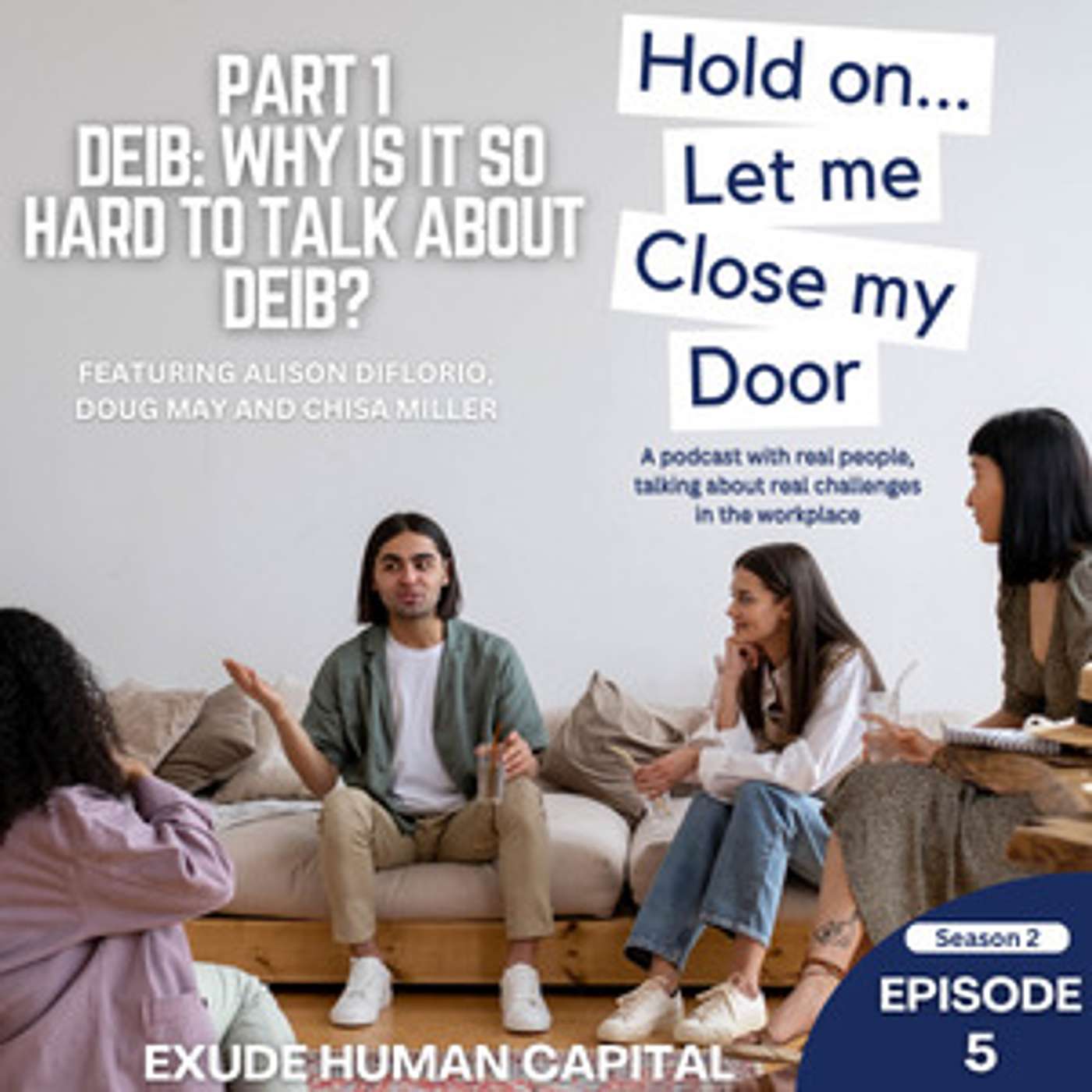 Hold On... Let Me Close My Door