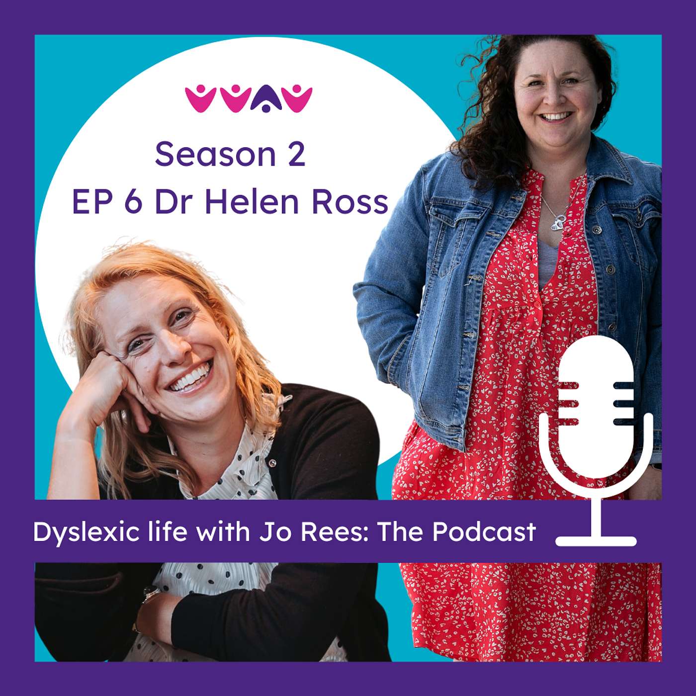 S2 EP6 -Dr Helen Ross, we touch on parenting, managing dyslexia and work and the balance of sharing the truth around the pros and cons of dyslexia ,