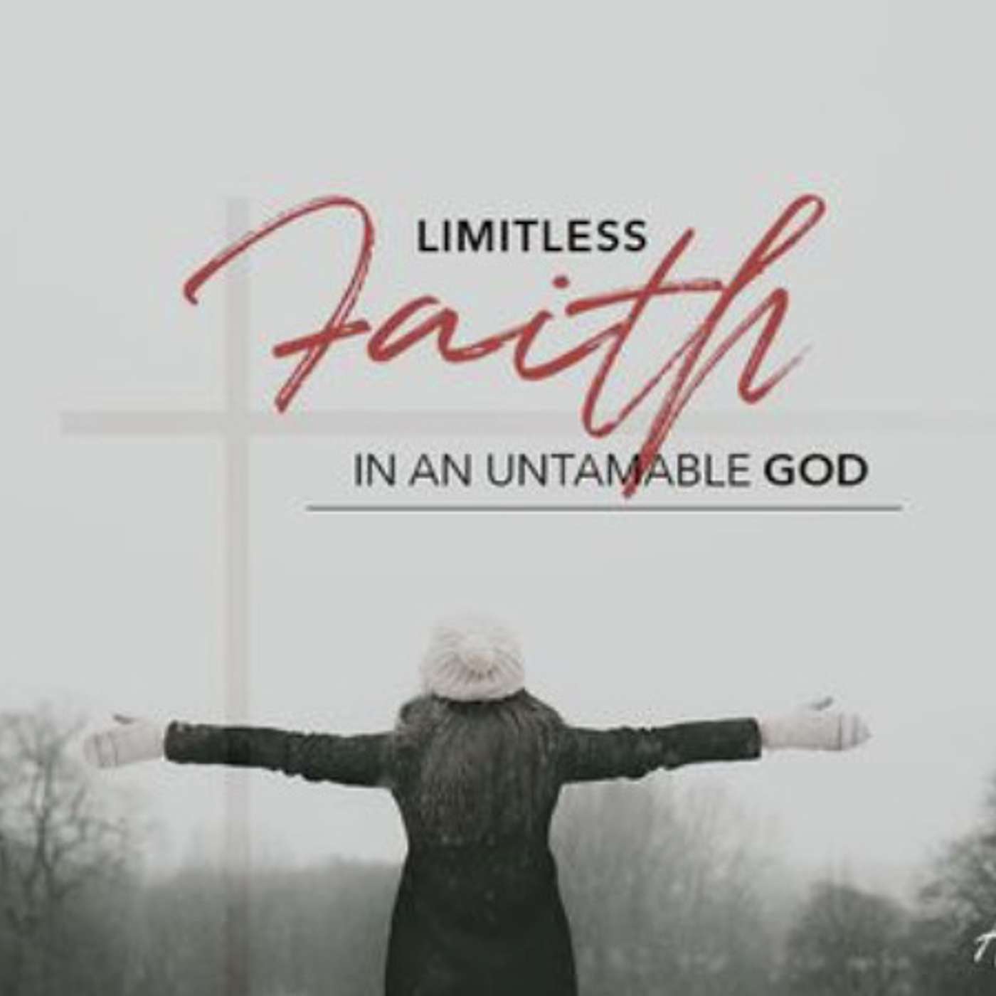 Experiencing Limitless Faith