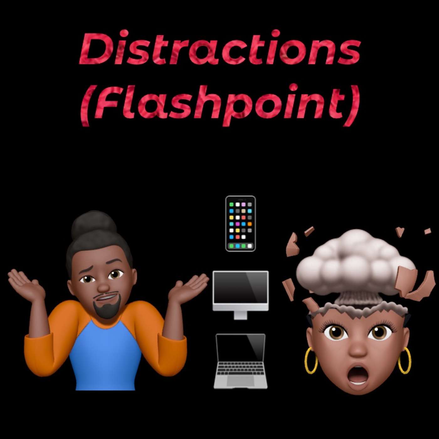 Distractions