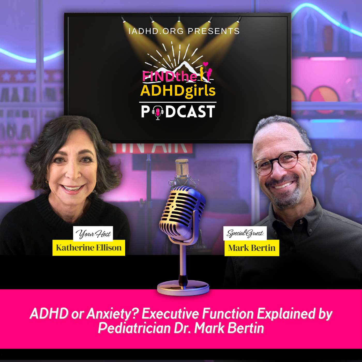 ADHD or Anxiety? Executive Function Explained by Pediatrician Dr. Mark Bertin