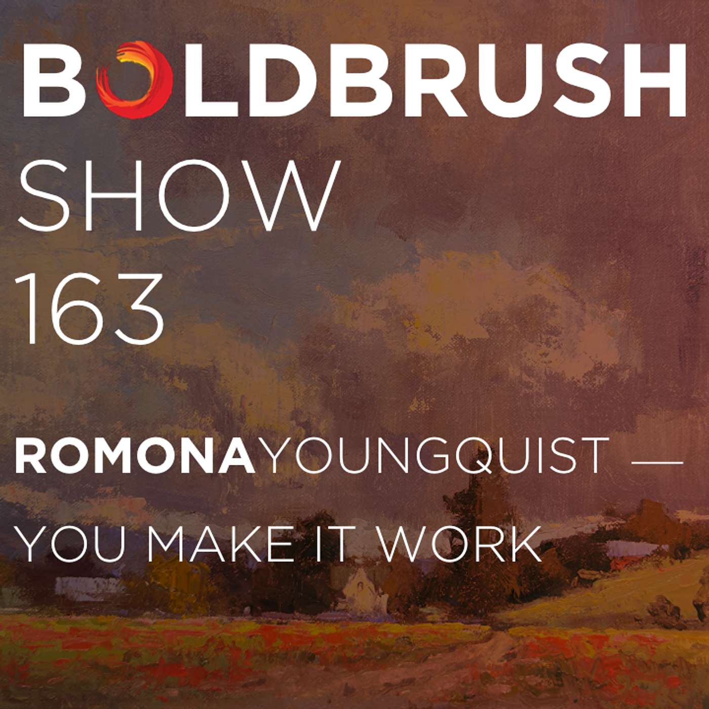 163 Romona Youngquist — You Make it Work