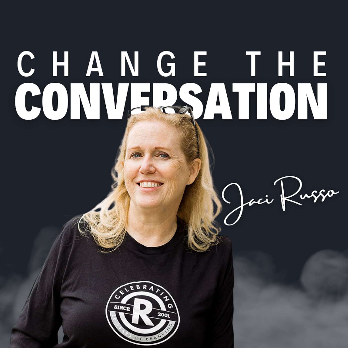 156. Change the Conversation with Jaci Russo