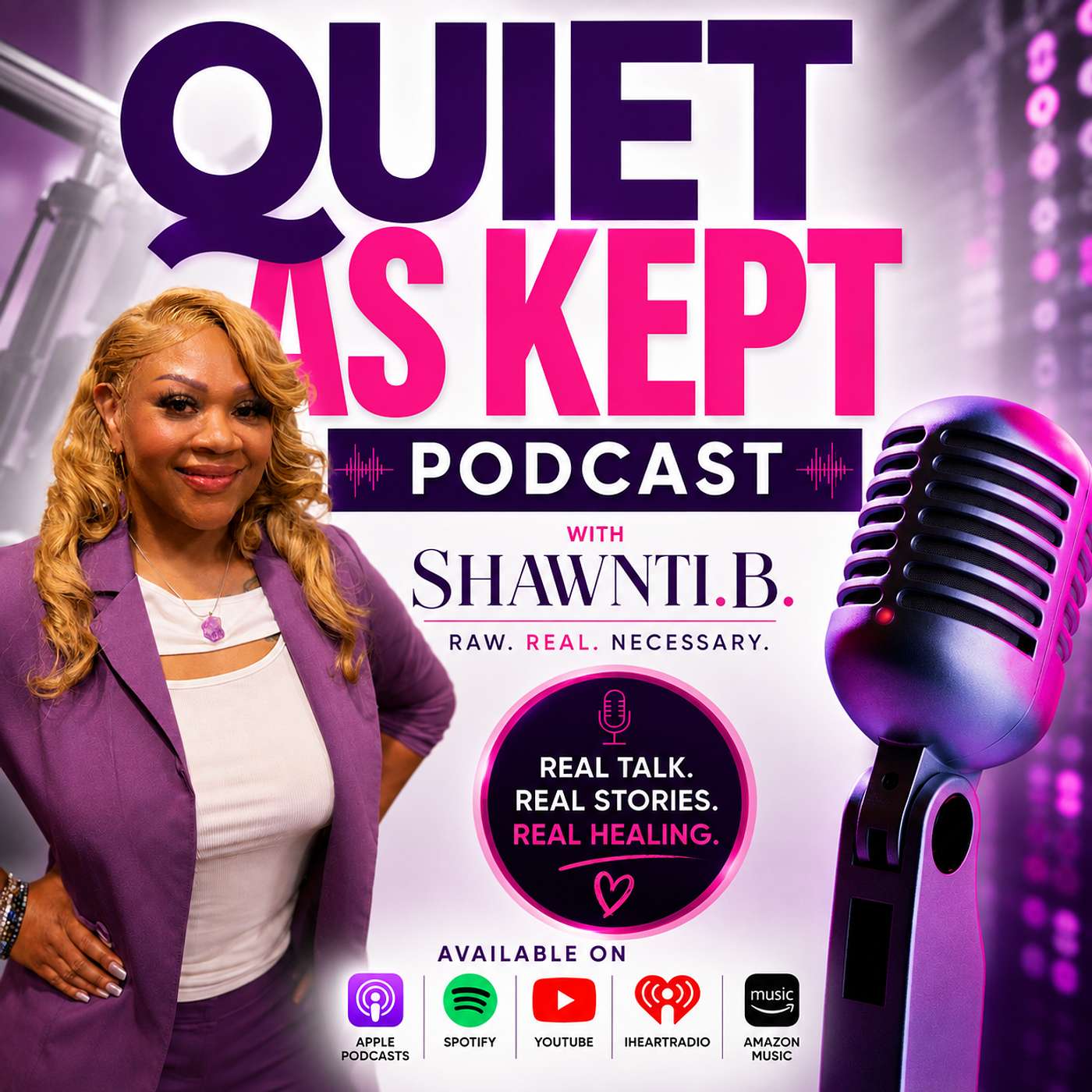 The Quiet As Kept Podcast With Shawnti B. Artwork