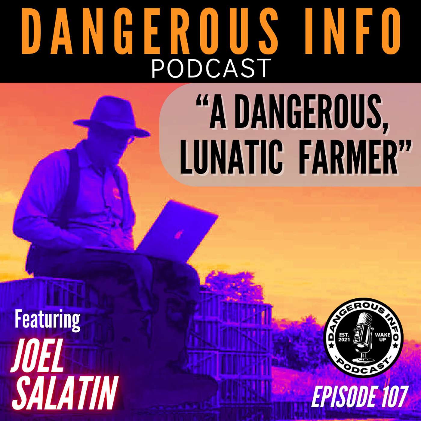 107 "A Dangerous, Lunatic Farmer" ft. Joel Salatin, DEW weapons, military industrial complex