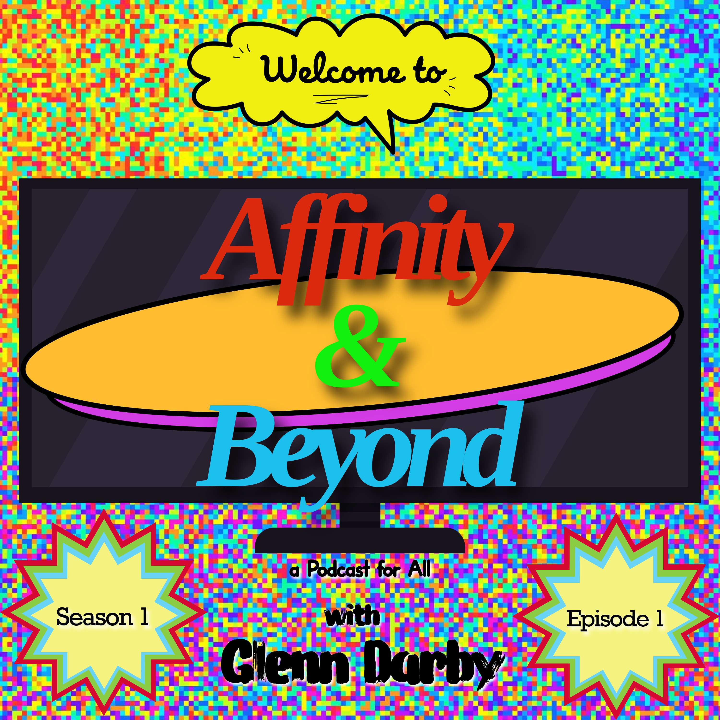 Affinity & Beyond with Glenn Darby