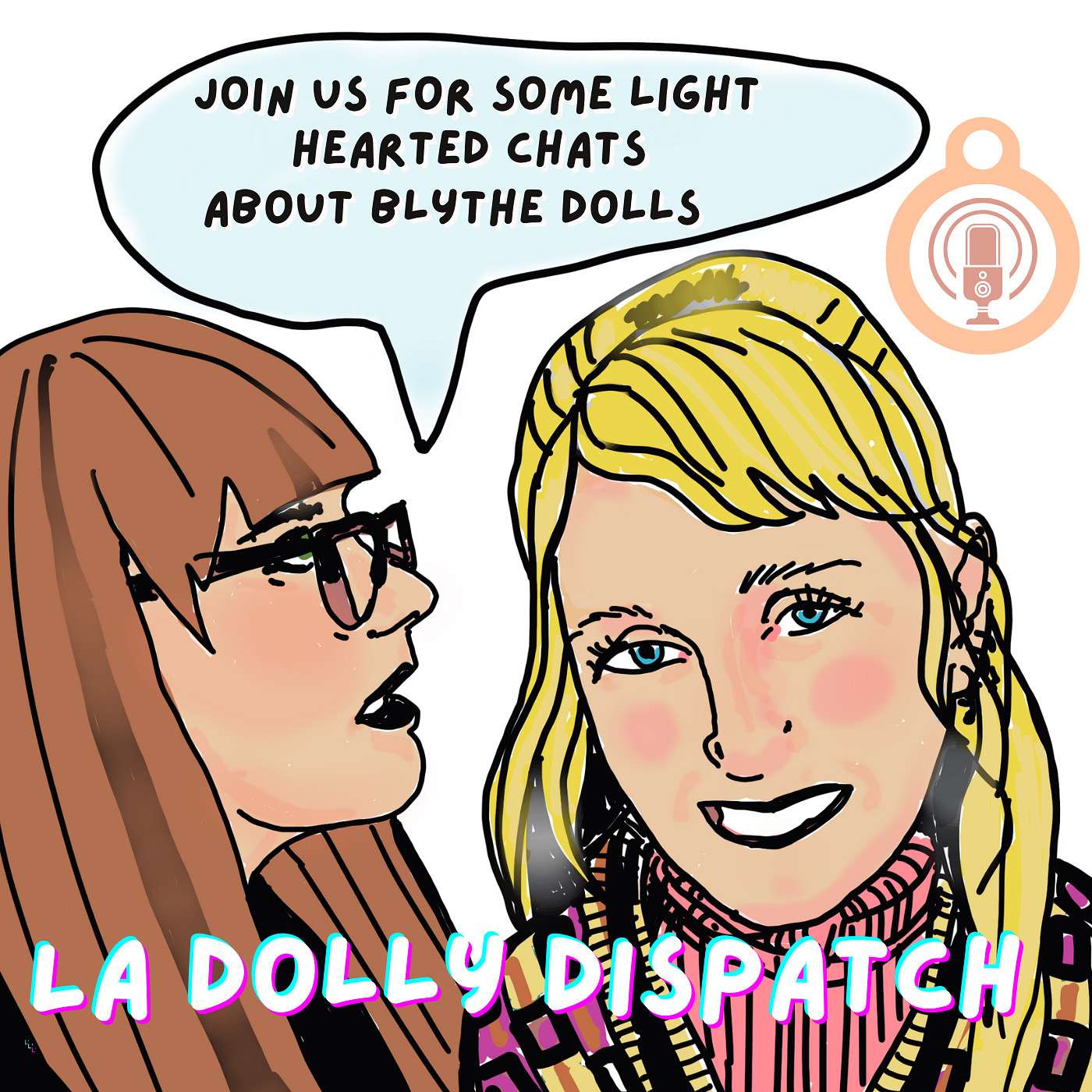 La Dolly Dispatch - Were back and its our birthday!!