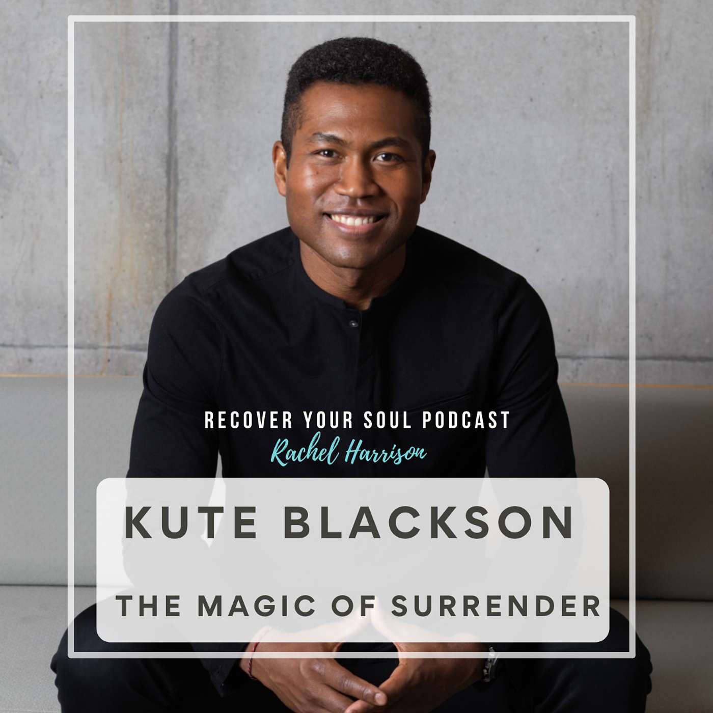 Kute Blackson Interview on his Latest Book- The Magic of Surrender episode artwork