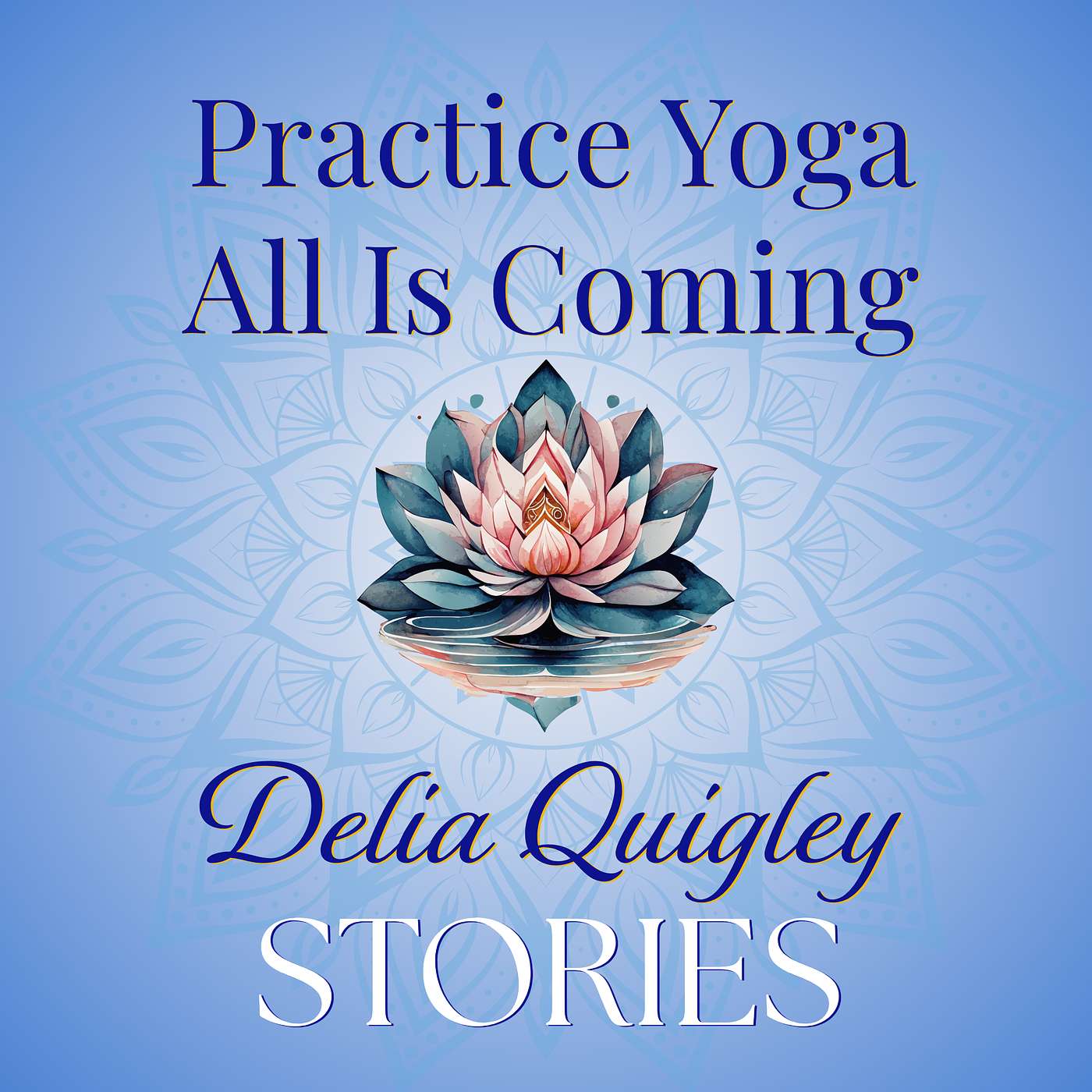 Practice Yoga: All Is Coming