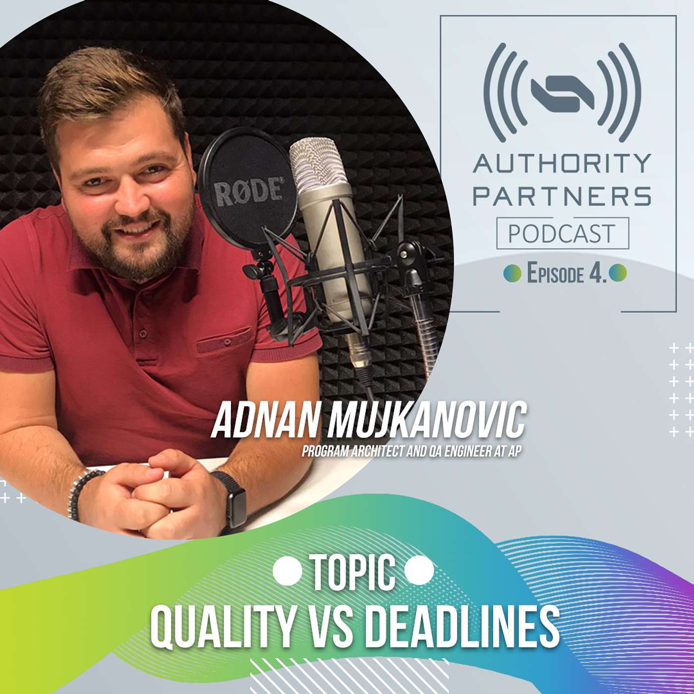Adnan Mujkanovic, Topic: 'Quality vs deadlines'