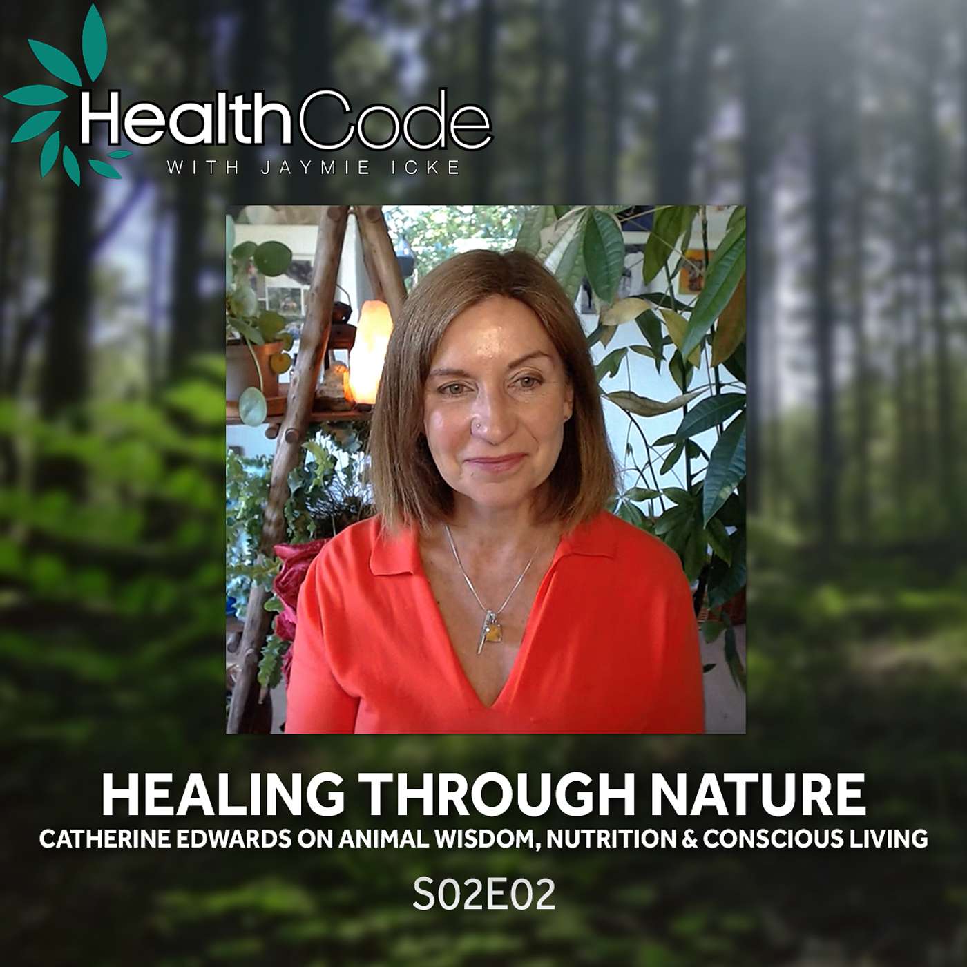 Health Code – Healing Through Nature with Catherine Edwards