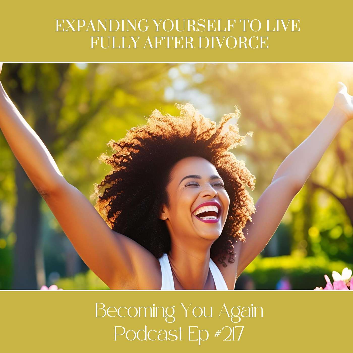 Expanding Yourself to Live Fully After Divorce