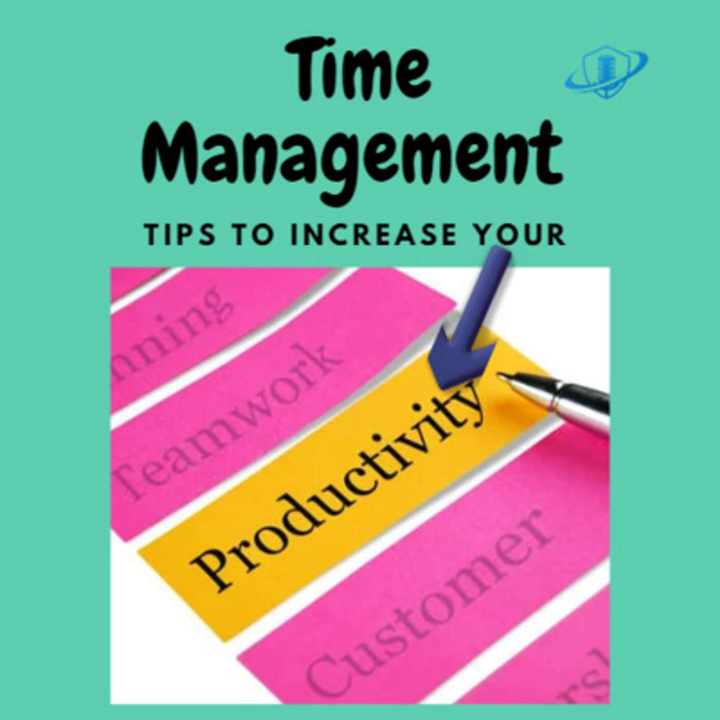 Time Management Tips to Increase Your Productivity. Episode 138 episode artwork