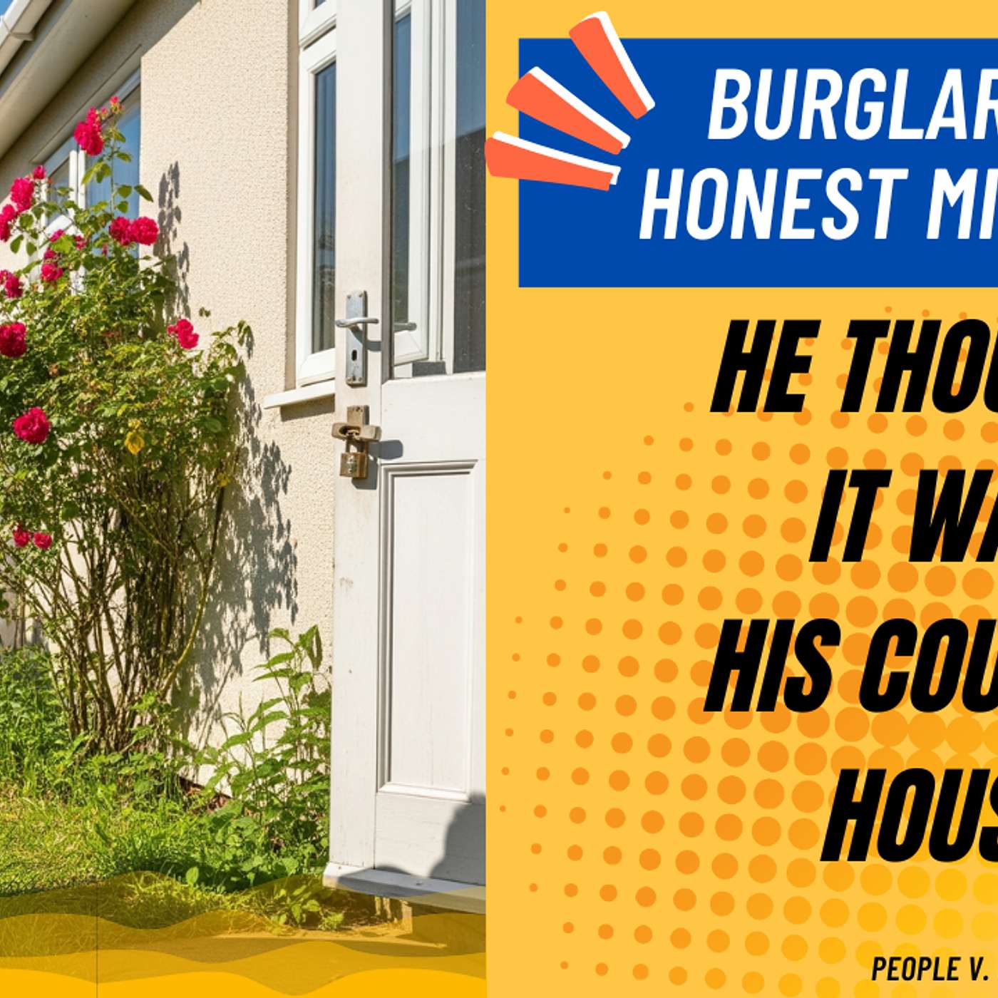 He Thought It Was His Cousin’s House. Was It Burglary? | People v. Hendrix (2022)