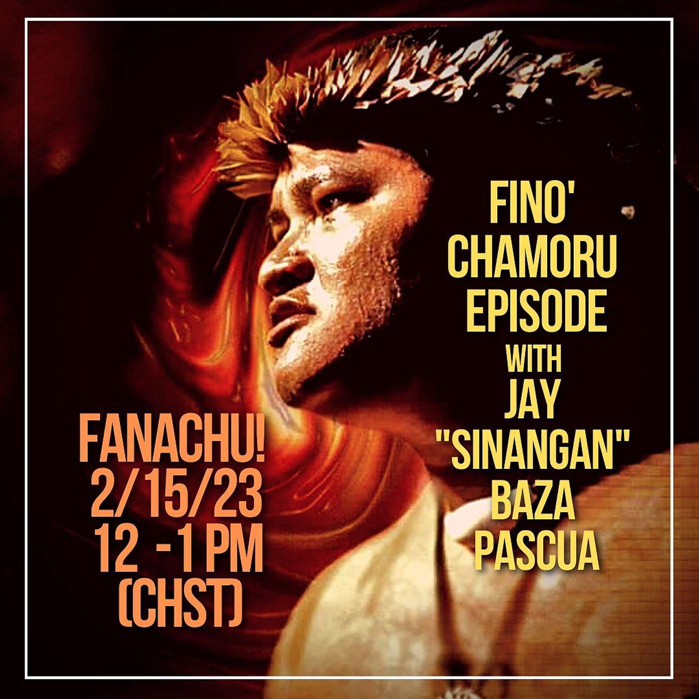 Fino' Chamoru Episode with Chanter and Poet Jay Baza Pascua