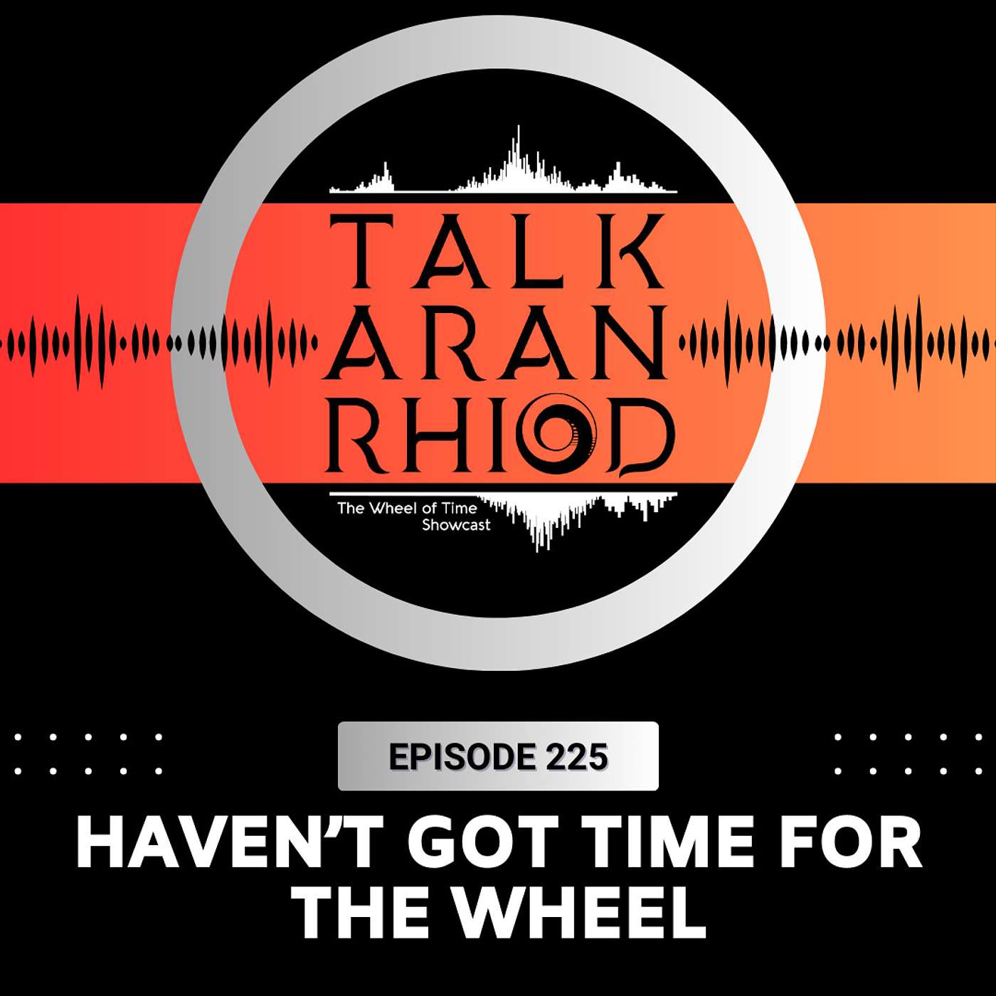 Talk\'aran\'rhiod: The Wheel of Time Showcast