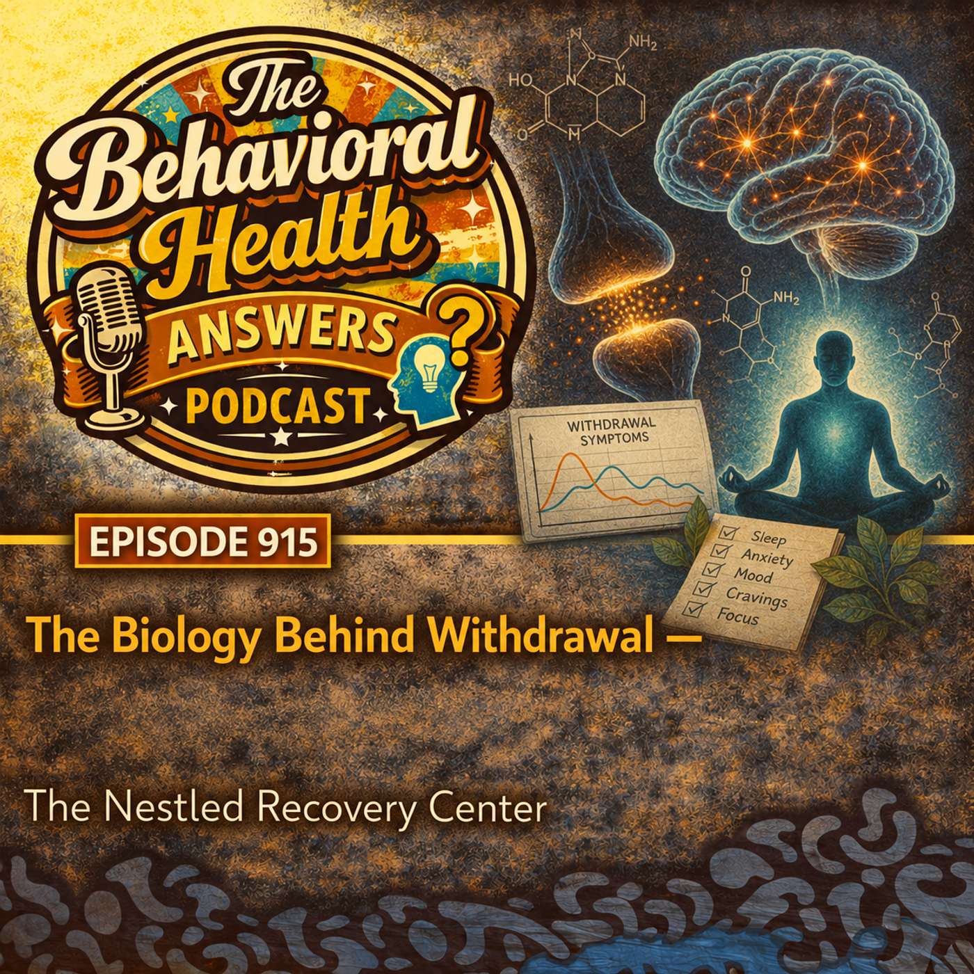 Episode 915: The Biology Behind Withdrawal | The Nestled Recovery Center episode artwork