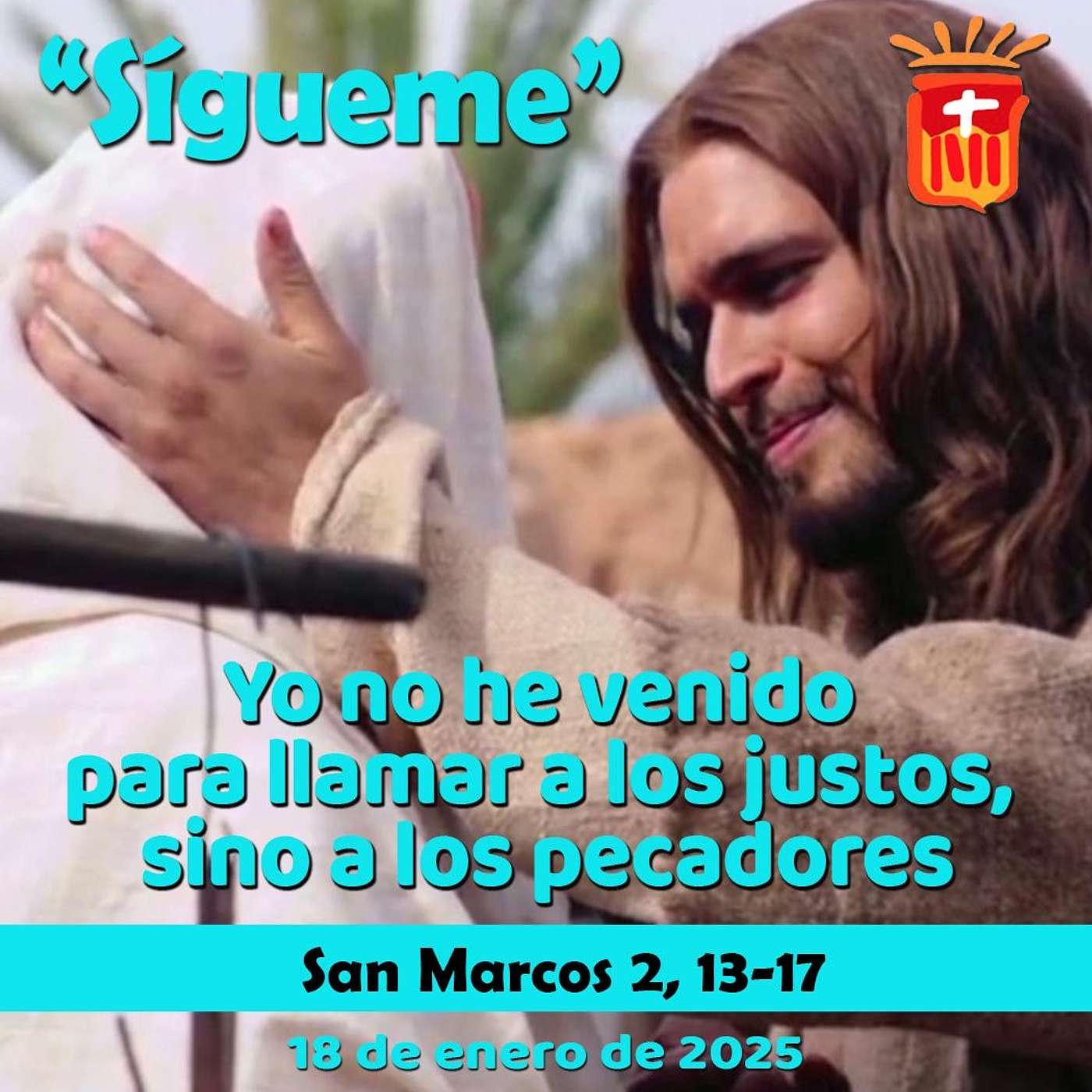 2025-01-18 San Marcos 2, 13-17: Sábado I Ordinario