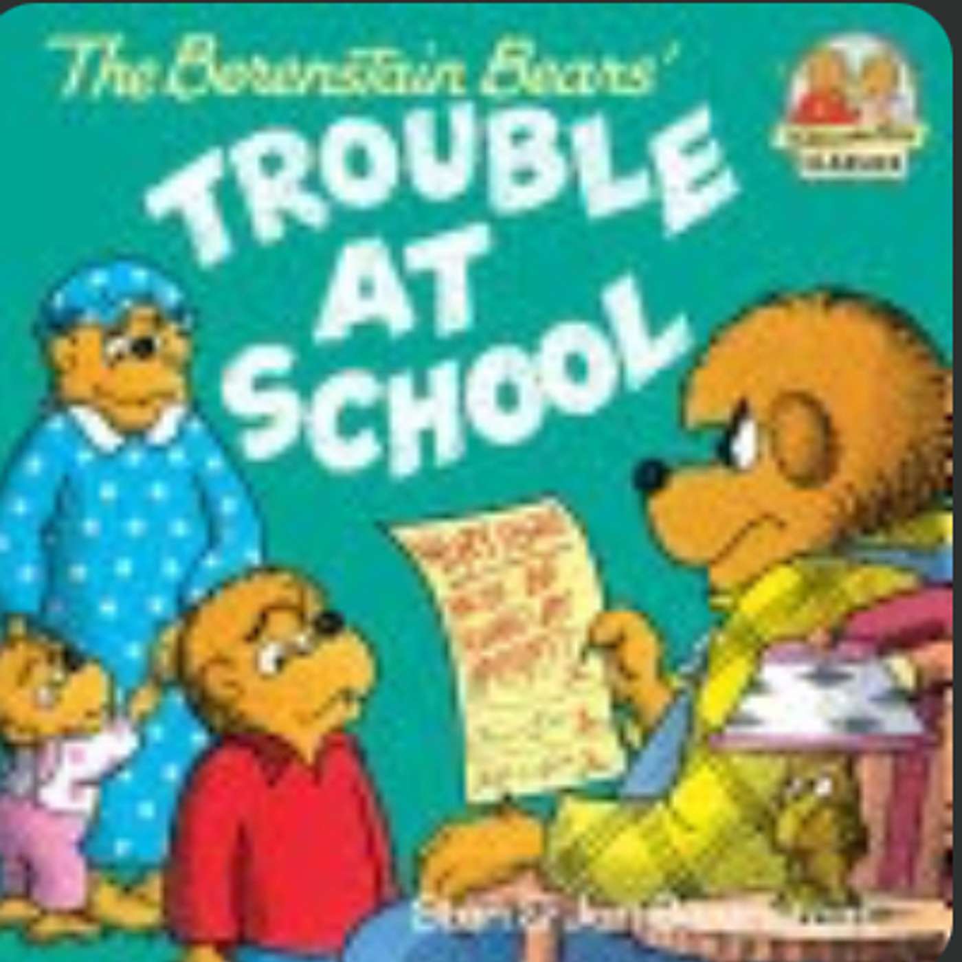 The Berenstain Bears Trouble at School