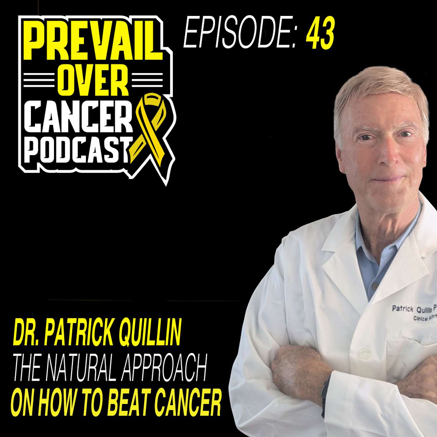 Dr Patrick Quillin The Natural Approach On How To Beat Cancer | Keith Bishop & Jeff Lopes 43