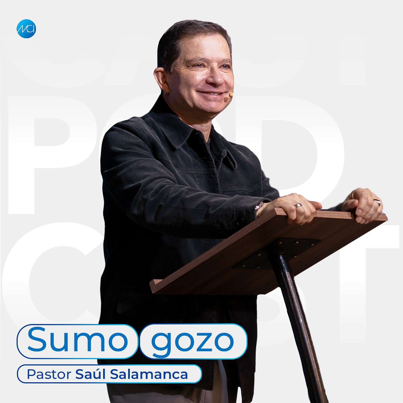 Sumo gozo | MCI Ciudad de México | Ps. Saúl Salamanca episode artwork