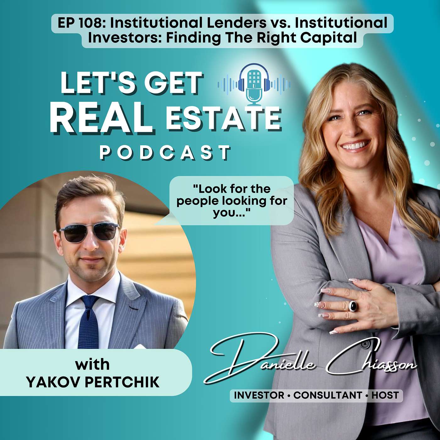 Institutional Lenders VS Institutional Investors: Finding The Right Capital with Yakov Pertchik Ep. 108 episode artwork