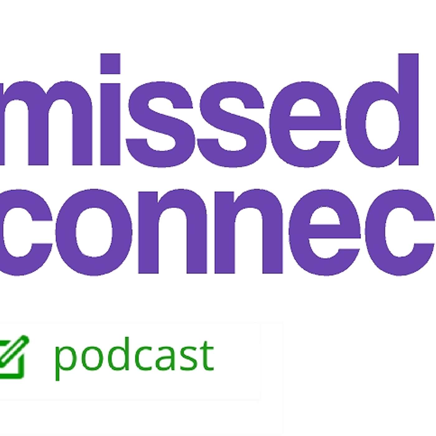 Missed Connections Podcast 