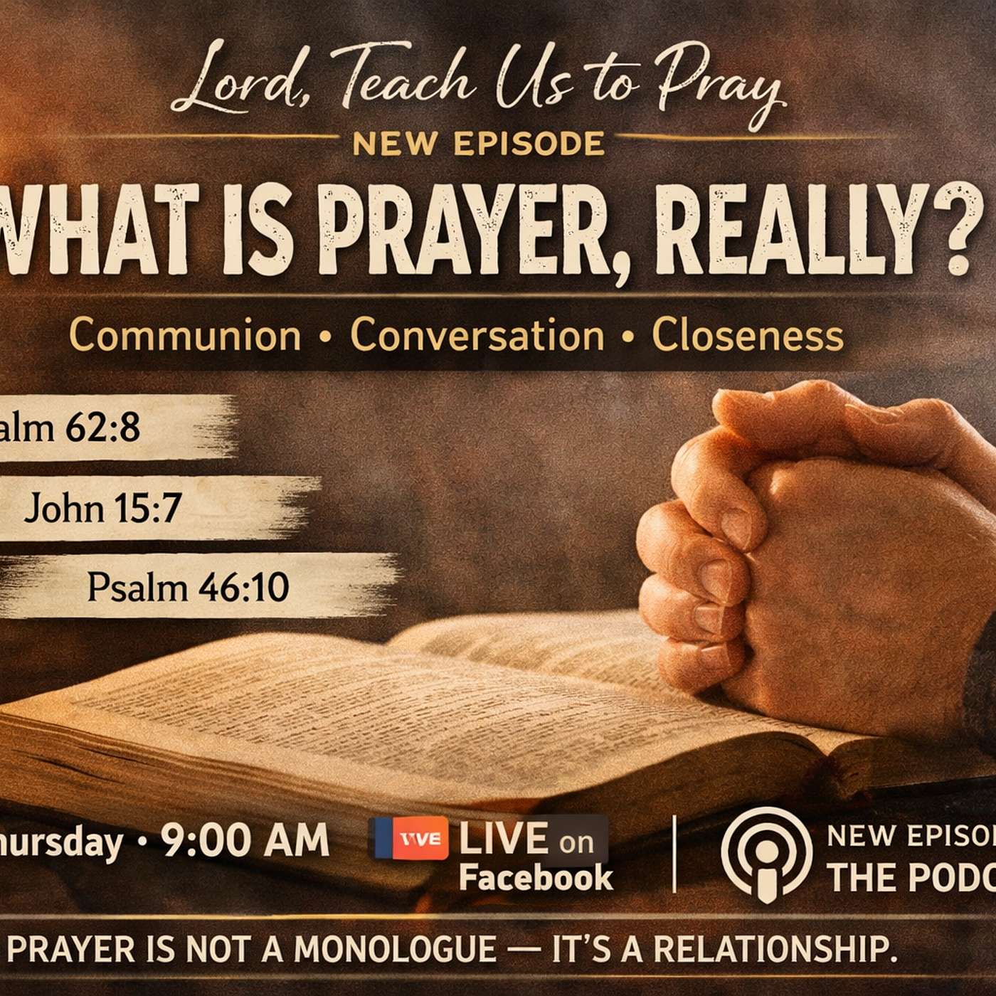 Lord Teach Us to Pray--Episode #2--What is Prayer, Really? episode artwork