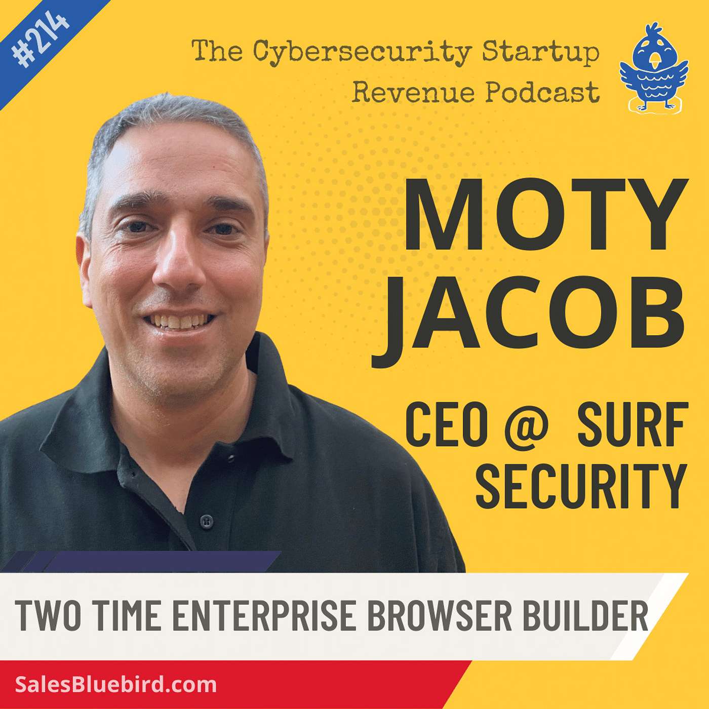 214: Enterprise Browsers: Reducing Attack Surface & Saving Money with Moty Jacob, CEO of Surf Security