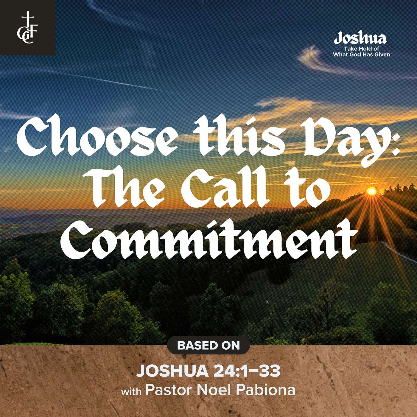 Choose this Day: The Call to Commitment (Joshua 24:1-33) • Pastor Noel Pabiona episode artwork