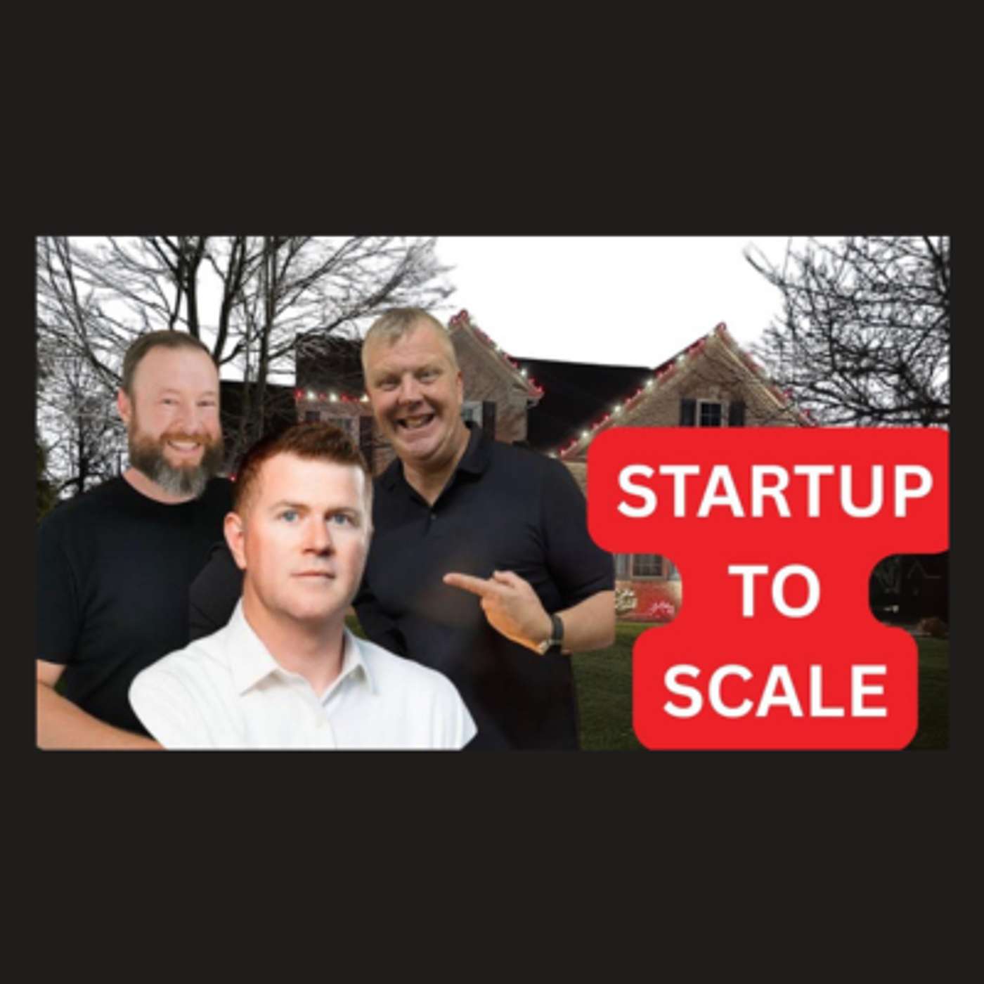 Startup to Scale: Dan and Paul's Christmas Light Install Business Journey episode artwork
