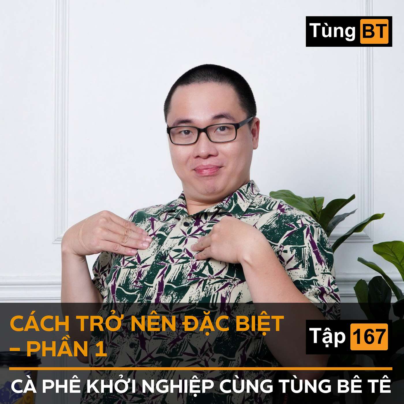 #-167 Cách trở nên Đặc biệt - Phần 1