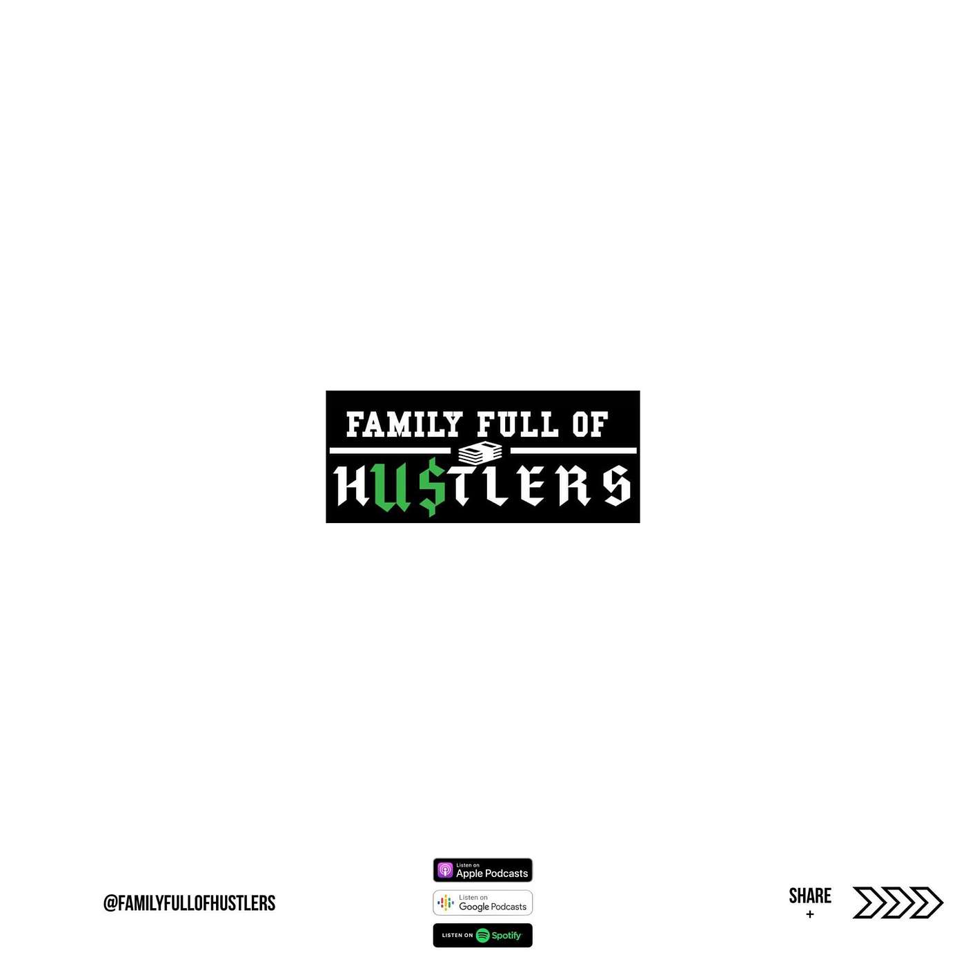 Family Full of Hustlers