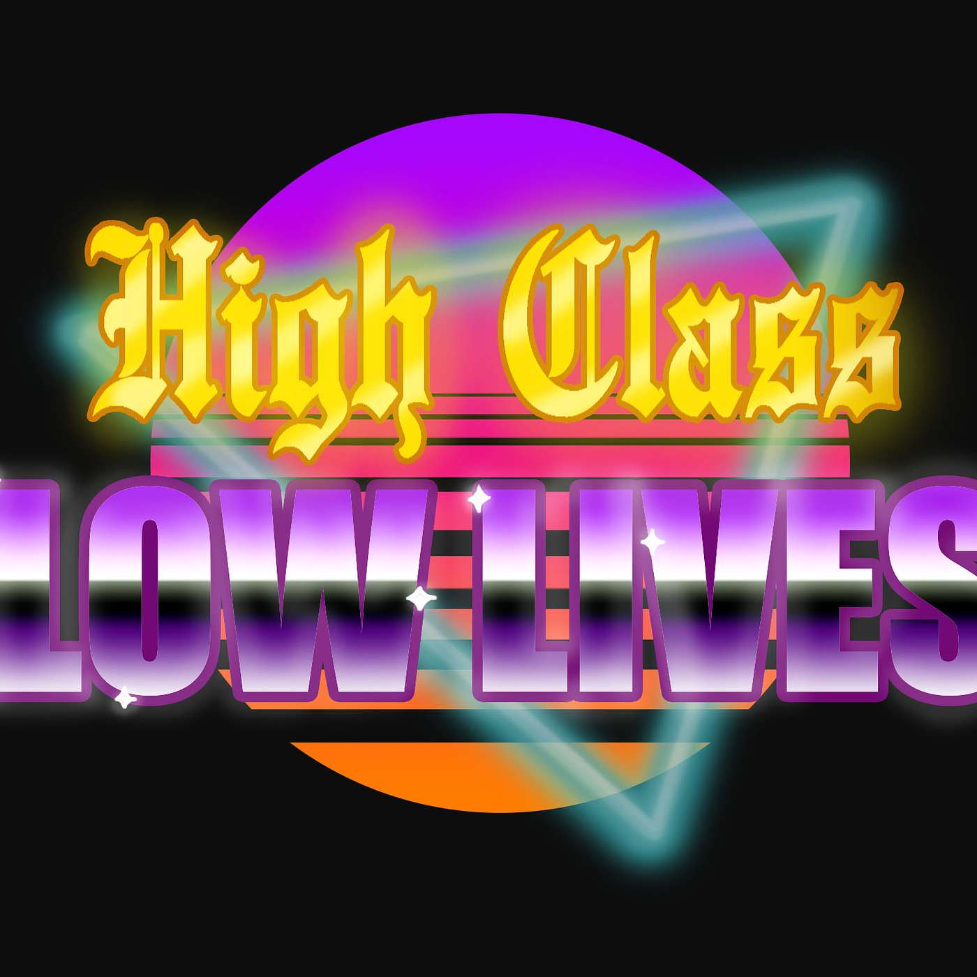 Highclass Lowlives