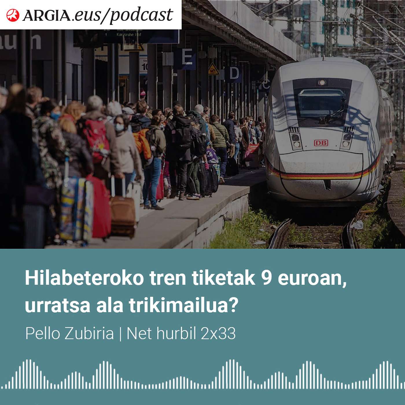 PODKAST 2x33 | Alemanian, 9 euroko tiketa: garraio publikoa biziberritzeko urratsa ala jendeen haserrea baretzeko trikimailua? episode artwork