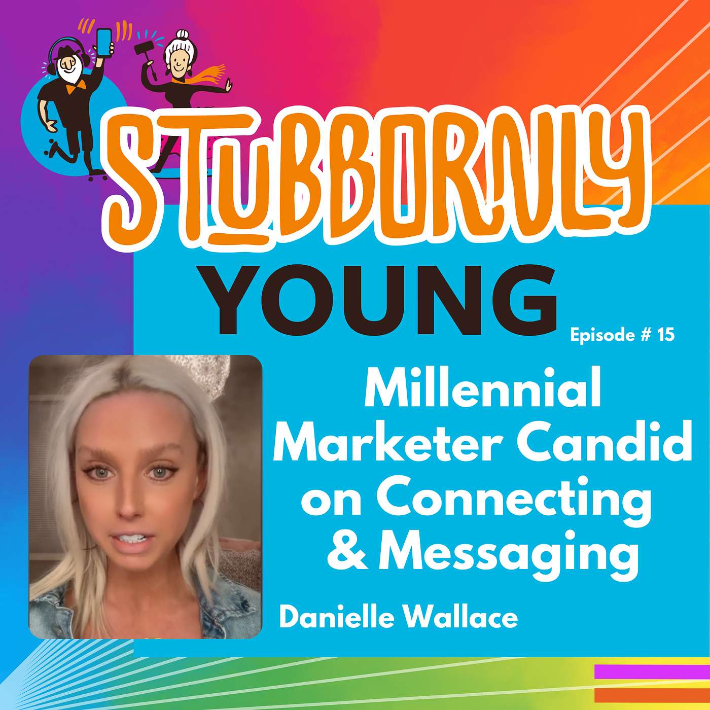 Millennial Marketer Candid on Connecting & Messaging